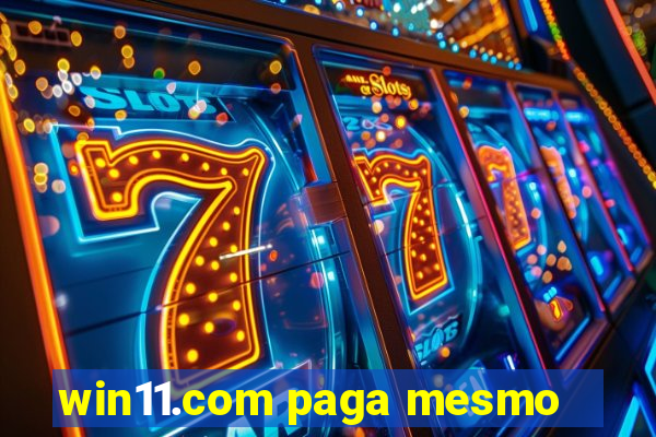 win11.com paga mesmo